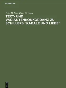 Daly / Lappe |  Text- und Variantenkonkordanz zu Schillers “Kabale und Liebe” | eBook | Sack Fachmedien