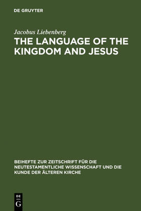 Liebenberg |  The Language of the Kingdom and Jesus | eBook | Sack Fachmedien