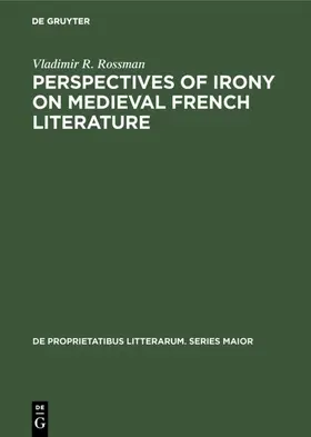 Rossman |  Perspectives of Irony on Medieval French Literature | eBook | Sack Fachmedien