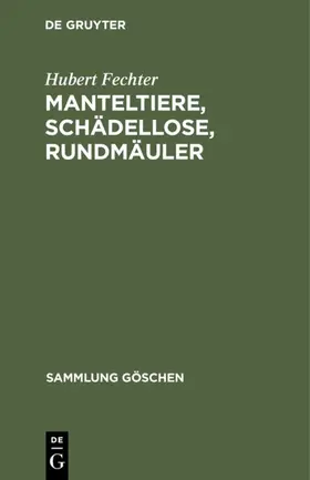 Fechter |  Manteltiere, Schädellose, Rundmäuler | eBook | Sack Fachmedien