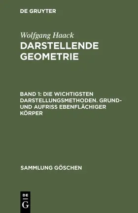 Haack | Die wichtigsten Darstellungsmethoden. Grund- und Aufriß ebenflächiger Körper | E-Book | sack.de