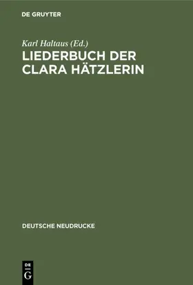 Haltaus |  Liederbuch der Clara Hätzlerin | eBook | Sack Fachmedien