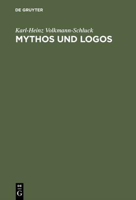 Volkmann-Schluck |  Mythos und Logos | eBook | Sack Fachmedien