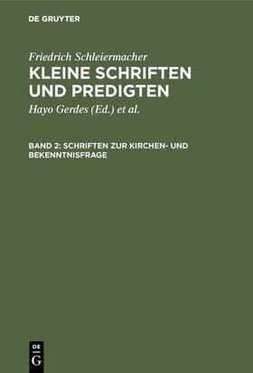 Gerdes / Schleiermacher / Hirsch |  Schriften zur Kirchen- und Bekenntnisfrage | eBook | Sack Fachmedien