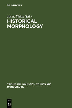 Fisiak |  Historical Morphology | eBook | Sack Fachmedien