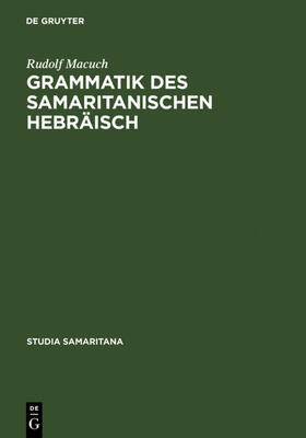 Macuch |  Grammatik des samaritanischen Hebräisch | eBook | Sack Fachmedien