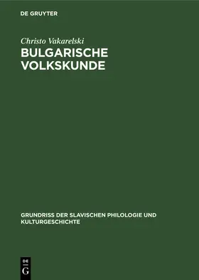 Vakarelski |  Bulgarische Volkskunde | eBook | Sack Fachmedien