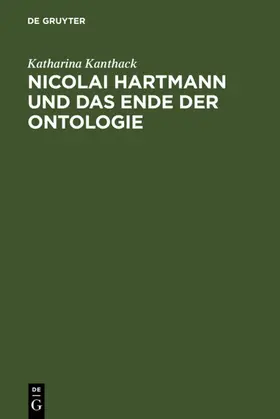 Kanthack |  Nicolai Hartmann und das Ende der Ontologie | eBook | Sack Fachmedien