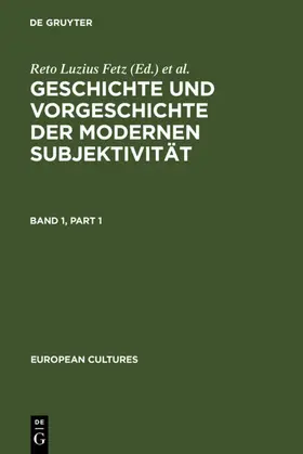 Fetz / Hagenbüchle / Schulz |  Geschichte und Vorgeschichte der modernen Subjektivität | eBook | Sack Fachmedien