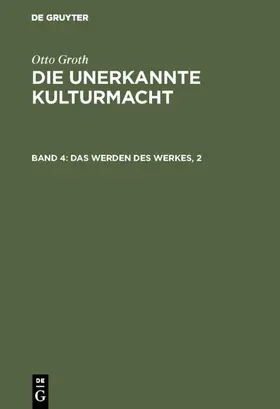 Groth |  Das Werden des Werkes, 2 | eBook | Sack Fachmedien