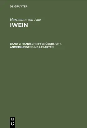 Wolff / Hartmann von Aue / Benecke |  Handschriftenübersicht. Anmerkungen und Lesarten | eBook | Sack Fachmedien