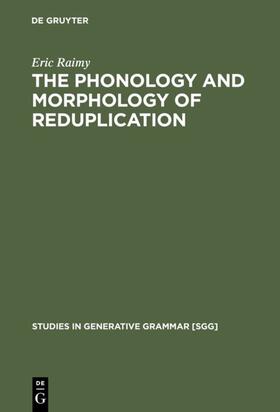 Raimy |  The Phonology and Morphology of Reduplication | eBook | Sack Fachmedien