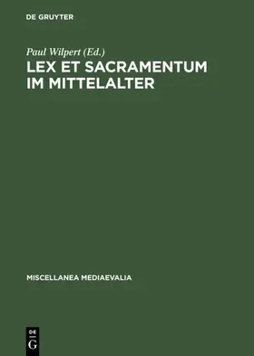 Wilpert |  Lex et Sacramentum im Mittelalter | eBook | Sack Fachmedien