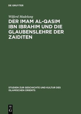 Madelung |  Der Imam al-Qasim ibn Ibrahim und die Glaubenslehre der Zaiditen | eBook | Sack Fachmedien