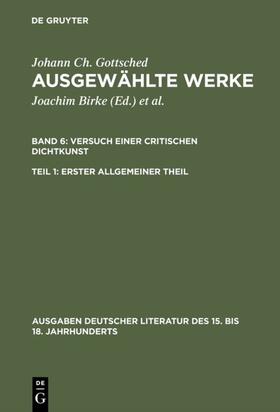 Gottsched / Birke |  Versuch einer Critischen Dichtkunst. Erster Allgemeiner Theil | eBook | Sack Fachmedien