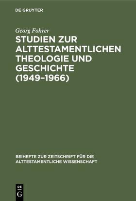 Fohrer |  Studien zur alttestamentlichen Theologie und Geschichte (1949–1966) | eBook | Sack Fachmedien