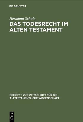 Schulz |  Das Todesrecht im Alten Testament | eBook | Sack Fachmedien