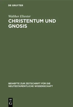 Eltester |  Christentum und Gnosis | eBook | Sack Fachmedien