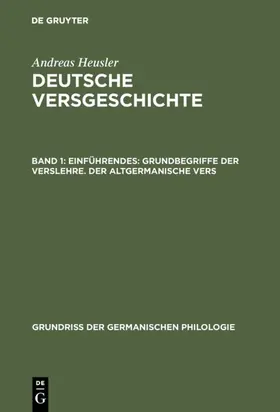 Heusler |  Einführendes: Grundbegriffe der Verslehre. Der altgermanische Vers | eBook | Sack Fachmedien