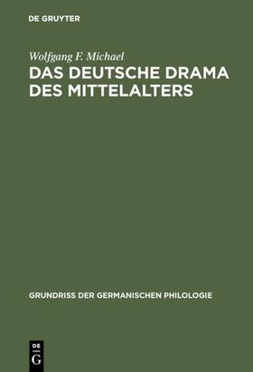 Michael |  Das deutsche Drama des Mittelalters | eBook | Sack Fachmedien