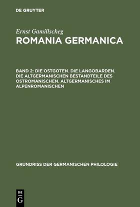 Gamillscheg |  Die Ostgoten. Die Langobarden. Die altgermanischen Bestandteile des Ostromanischen. Altgermanisches im Alpenromanischen | eBook | Sack Fachmedien