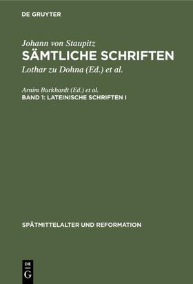 Dohna / Staupitz / Wetzel |  Lateinische Schriften I | eBook | Sack Fachmedien