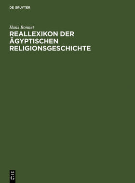 Bonnet |  Reallexikon der ägyptischen Religionsgeschichte | eBook | Sack Fachmedien