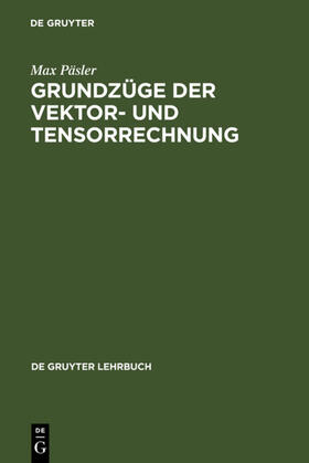 Päsler |  Grundzüge der Vektor- und Tensorrechnung | eBook | Sack Fachmedien