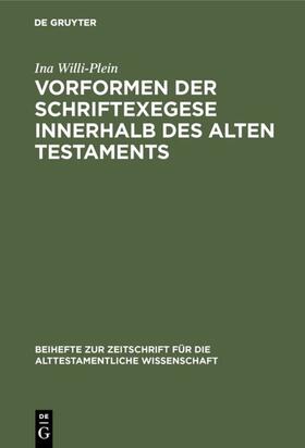 Willi-Plein |  Vorformen der Schriftexegese innerhalb des Alten Testaments | eBook | Sack Fachmedien