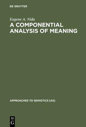 Nida |  A Componential Analysis of Meaning | eBook | Sack Fachmedien