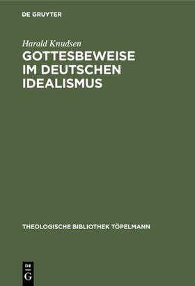 Knudsen |  Gottesbeweise im Deutschen Idealismus | eBook | Sack Fachmedien