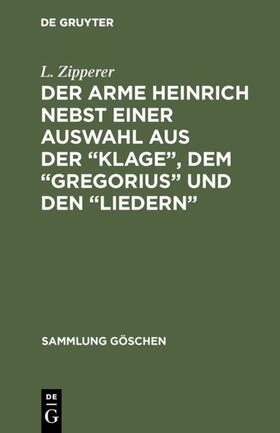  Der arme Heinrich nebst einer Auswahl aus der “Klage”, dem “Gregorius” und den “Liedern” | eBook | Sack Fachmedien