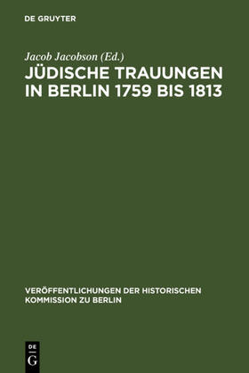 Jacobson |  Jüdische Trauungen in Berlin 1759 bis 1813 | eBook | Sack Fachmedien