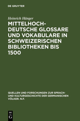 Hänger |  Mittelhochdeutsche Glossare und Vokabulare in schweizerischen Bibliotheken bis 1500 | eBook | Sack Fachmedien