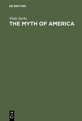 Sachs |  The Myth of America | eBook | Sack Fachmedien
