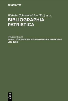 Schneemelcher / Schäferdiek |  Die Erscheinungen der Jahre 1967 und 1968 | eBook | Sack Fachmedien