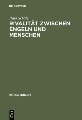 Schäfer |  Rivalität zwischen Engeln und Menschen | eBook | Sack Fachmedien
