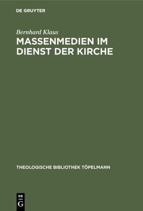 Klaus |  Massenmedien im Dienst der Kirche | eBook | Sack Fachmedien