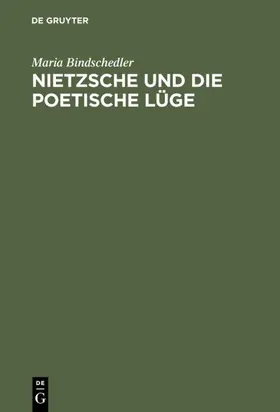 Bindschedler |  Nietzsche und die poetische Lüge | eBook | Sack Fachmedien