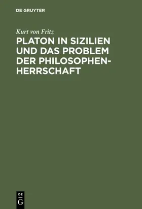 Fritz |  Platon in Sizilien und das Problem der Philosophenherrschaft | eBook | Sack Fachmedien