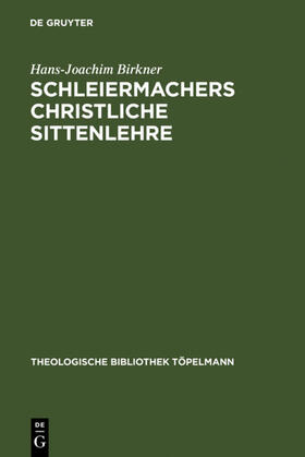Birkner |  Schleiermachers Christliche Sittenlehre | eBook | Sack Fachmedien