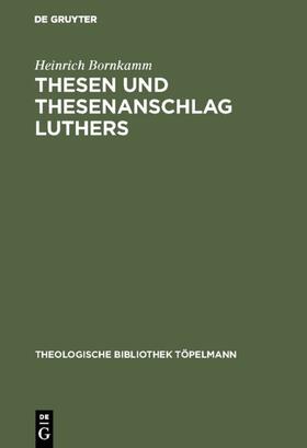 Bornkamm |  Thesen und Thesenanschlag Luthers | eBook | Sack Fachmedien