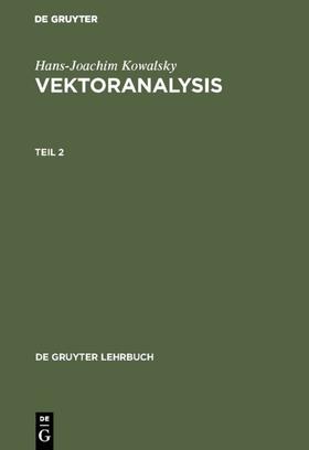 Kowalsky |  Hans-Joachim Kowalsky: Vektoranalysis. Teil 2 | eBook | Sack Fachmedien
