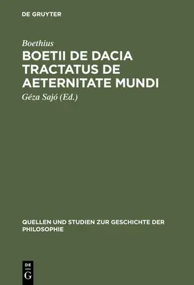 Boethius / Sajó |  Boetii de Dacia tractatus De aeternitate mundi | eBook | Sack Fachmedien