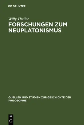 Theiler |  Forschungen zum Neuplatonismus | eBook | Sack Fachmedien