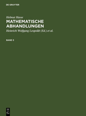 Leopoldt / Hasse / Roquette |  Helmut Hasse: Mathematische Abhandlungen. 3 | eBook | Sack Fachmedien