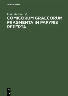 Austin |  Comicorum Graecorum Fragmenta in papyris reperta | eBook | Sack Fachmedien