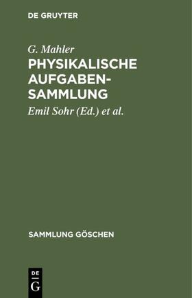 Mahler / Sohr |  Physikalische Aufgabensammlung | eBook | Sack Fachmedien