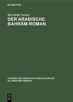 Pantke | Der arabische Bahram-Roman | E-Book | sack.de