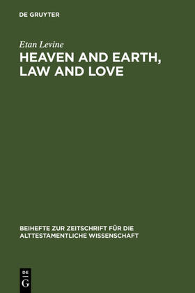 Levine |  Heaven and Earth, Law and Love | eBook | Sack Fachmedien